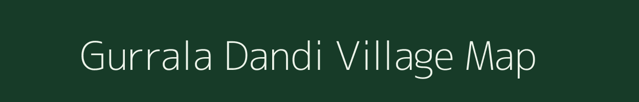 Gurrala Dandi village map in Andhra Pradesh