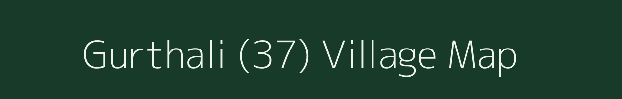 Gurthali (37) village map in Haryana