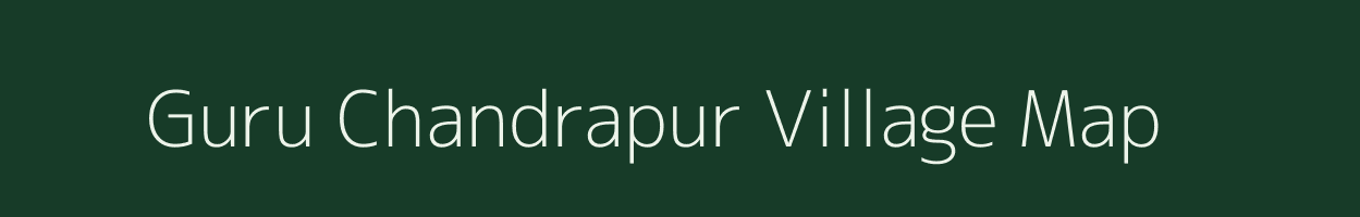 Guru Chandrapur village map in West Bengal