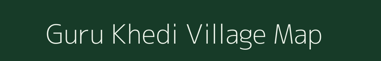 Guru Khedi village map in Madhya Pradesh