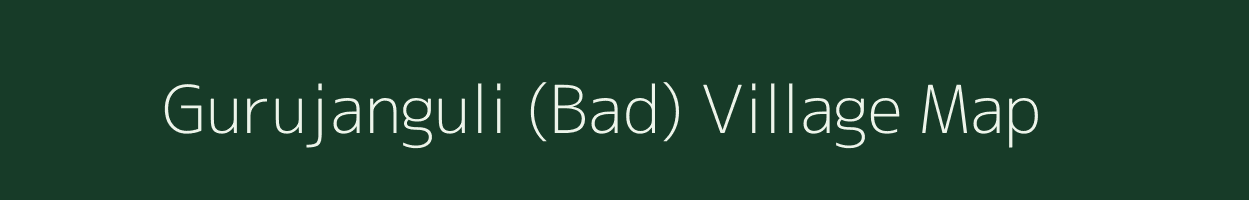Gurujanguli (Bad) village map in Odisha
