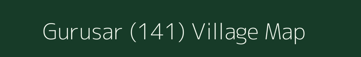 Gurusar (141) village map in Punjab