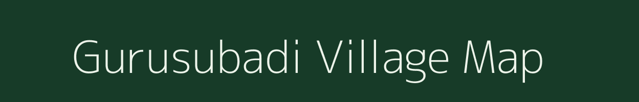Gurusubadi village map in Odisha