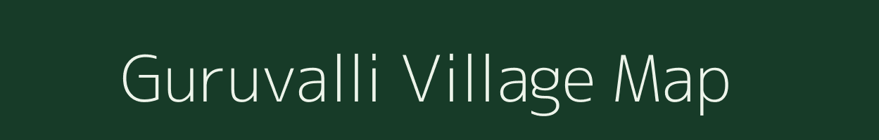 Guruvalli village map in Karnataka
