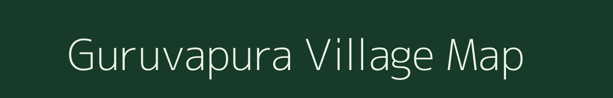 Guruvapura village map in Karnataka