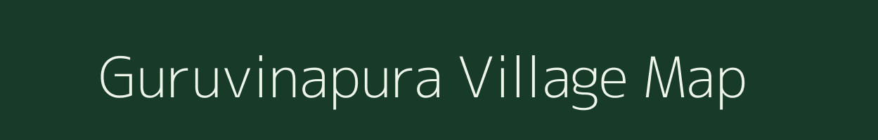 Guruvinapura village map in Karnataka