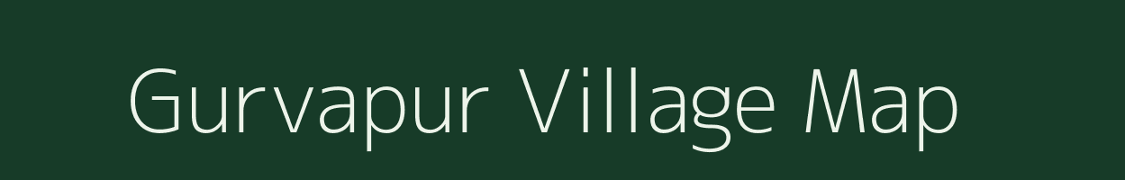 Gurvapur village map in Andhra Pradesh