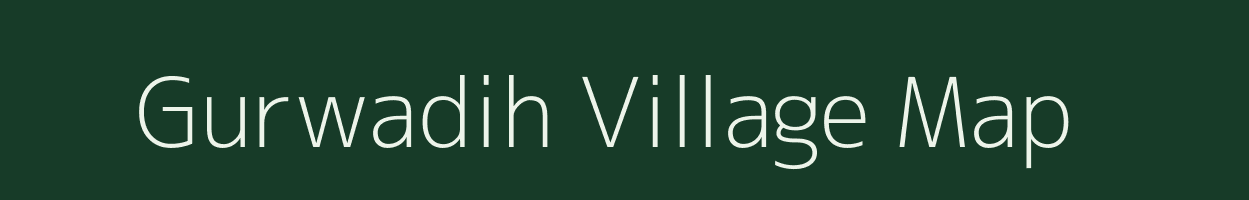 Gurwadih village map in Jharkhand