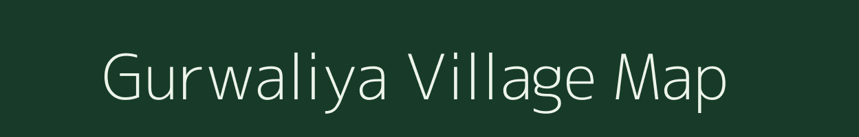 Gurwaliya village map in Uttar Pradesh