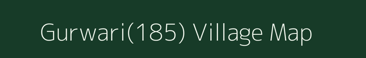 Gurwari(185) village map in Haryana