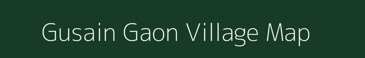 Gusain Gaon village map in Uttarakhand