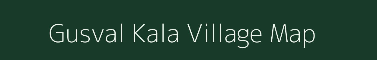 Gusval Kala village map in Uttar Pradesh