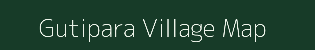 Gutipara village map in Assam