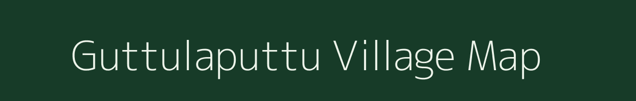 Guttulaputtu village map in Andhra Pradesh