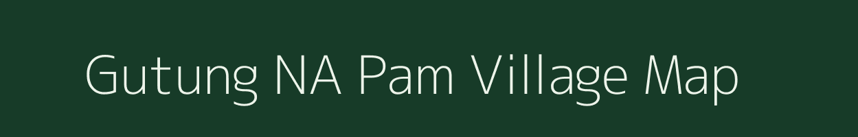 Gutung NA Pam village map in Assam