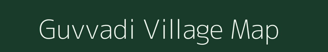 Guvvadi village map in Andhra Pradesh