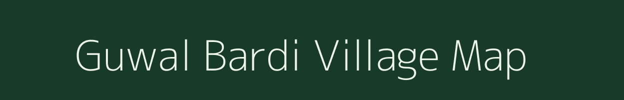 Guwal Bardi village map in Madhya Pradesh