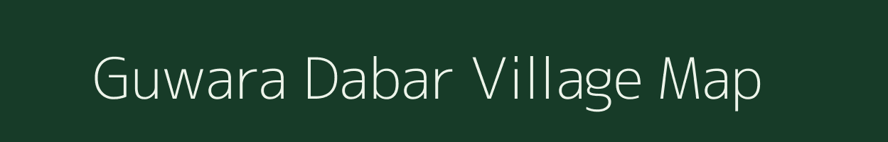 Guwara Dabar village map in Rajasthan