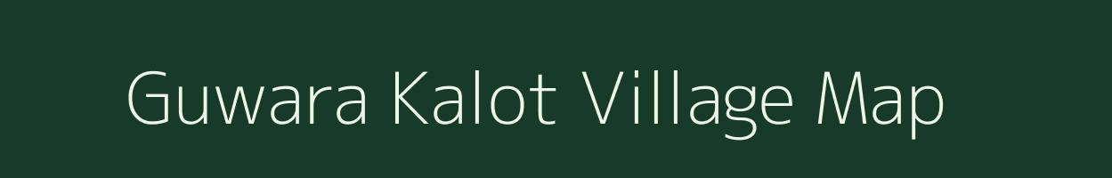 Guwara Kalot village map in Rajasthan