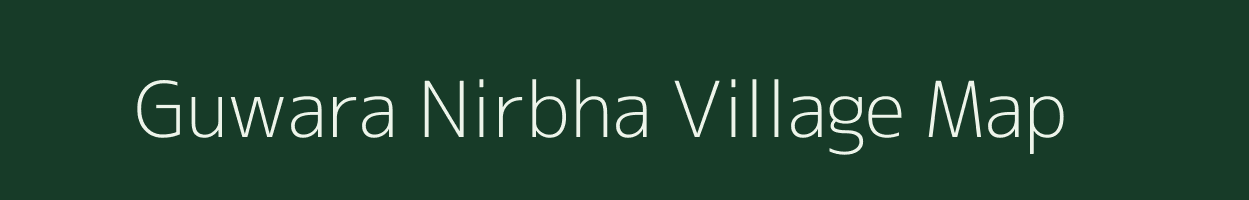 Guwara Nirbha village map in Rajasthan