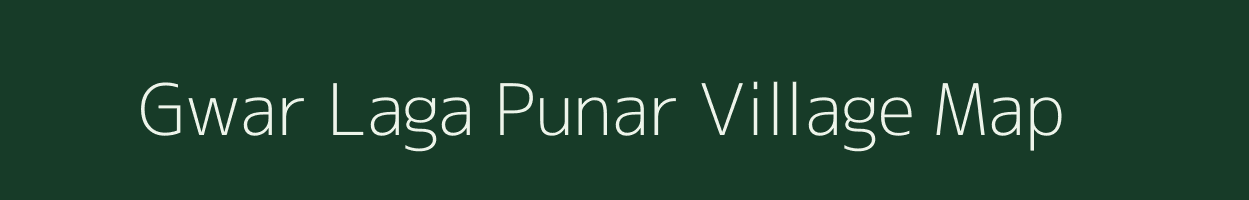 Gwar Laga Punar village map in Uttarakhand