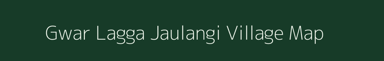 Gwar Lagga Jaulangi village map in Uttarakhand