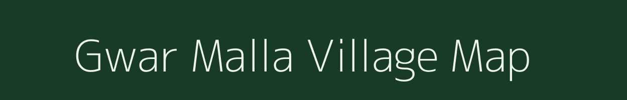 Gwar Malla village map in Uttarakhand