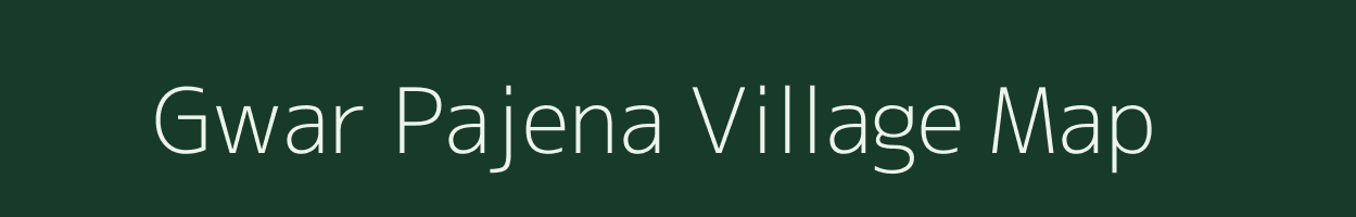 Gwar Pajena village map in Uttarakhand