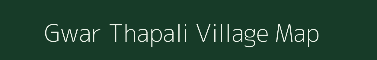 Gwar Thapali village map in Uttarakhand