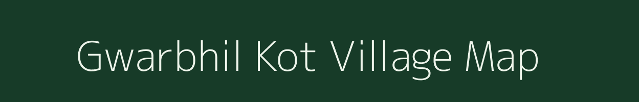 Gwarbhil Kot village map in Uttarakhand