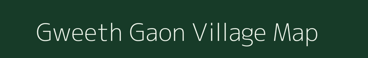 Gweeth Gaon village map in Uttarakhand