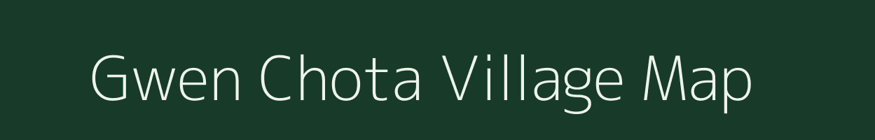 Gwen Chota village map in Uttarakhand