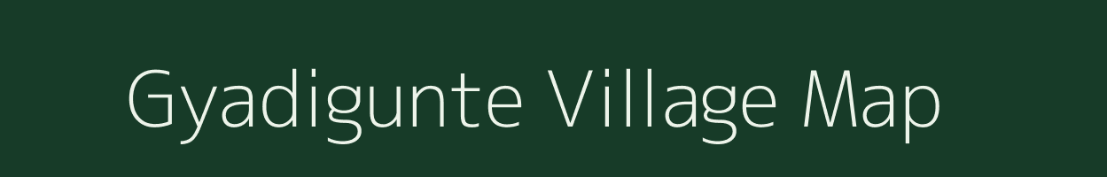 Gyadigunte village map in Karnataka