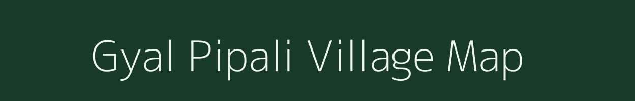 Gyal Pipali village map in Uttarakhand