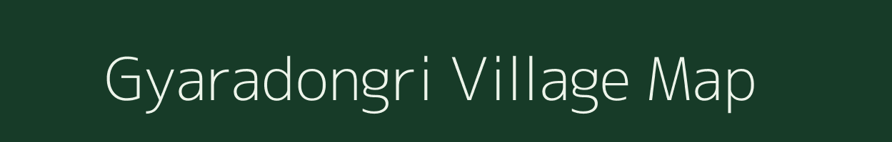 Gyaradongri village map in Madhya Pradesh