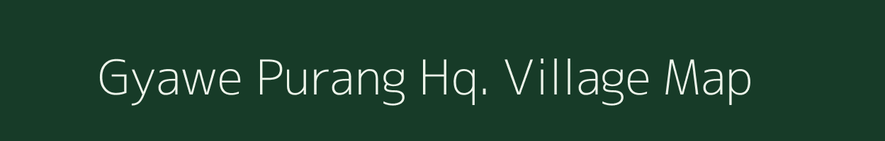 Gyawe Purang Hq. village map in Arunachal Pradesh