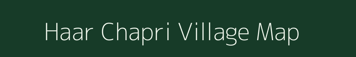 Haar Chapri village map in Uttar Pradesh