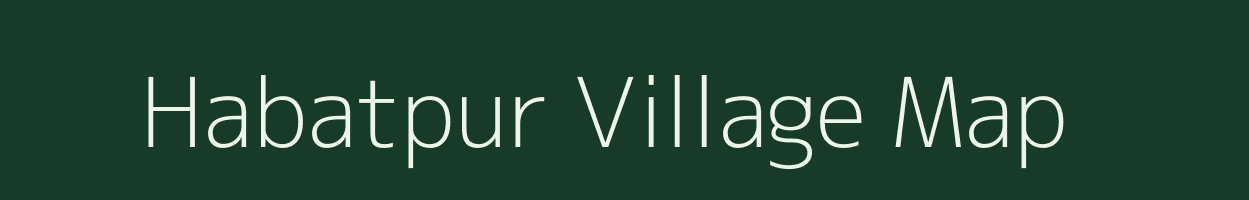 Habatpur village map in Uttar Pradesh