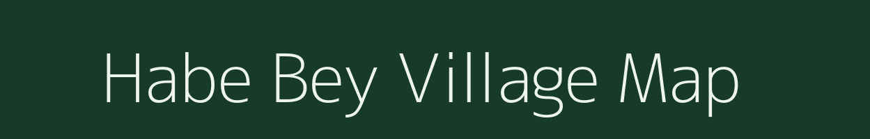 Habe Bey village map in Assam