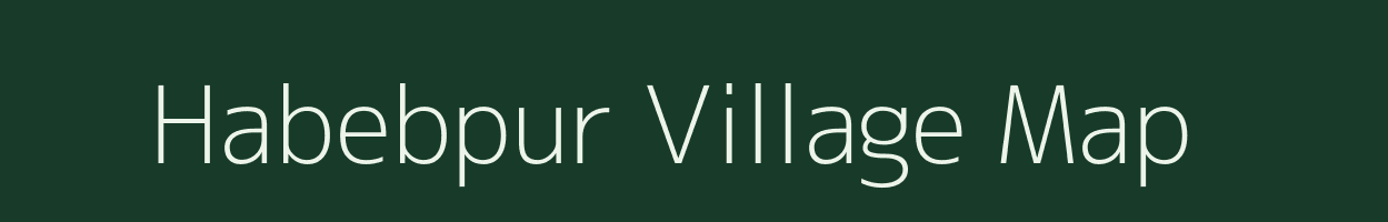 Habebpur village map in Uttar Pradesh