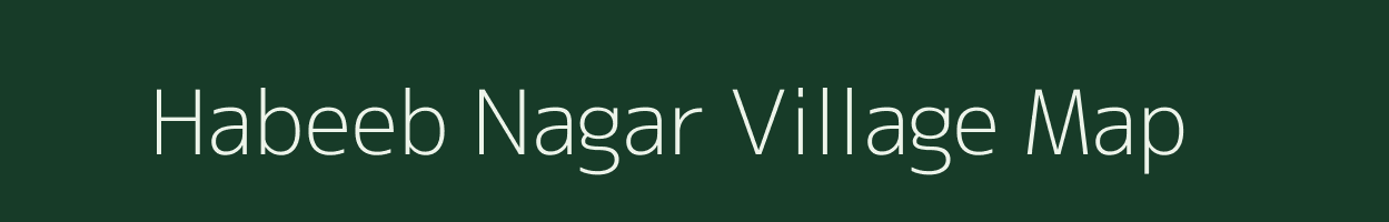 Habeeb Nagar village map in Uttar Pradesh