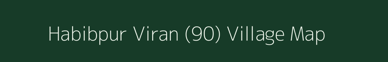 Habibpur Viran (90) village map in Haryana