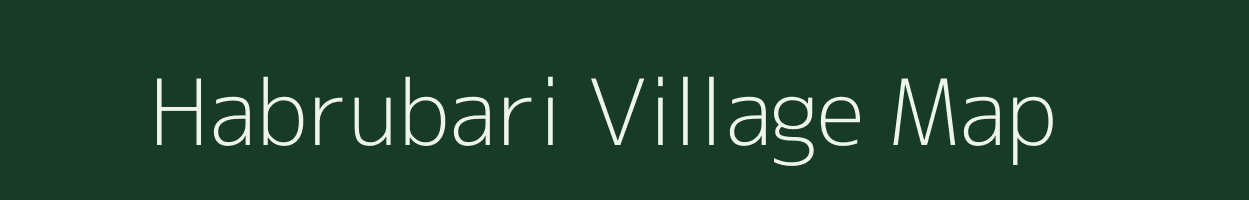 Habrubari village map in Assam