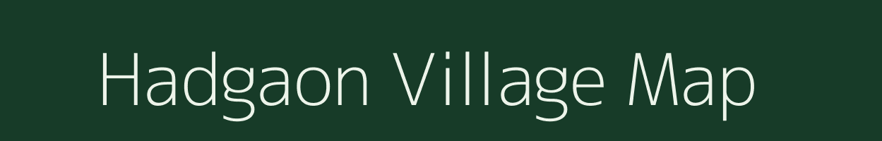 Hadgaon village map in Maharashtra