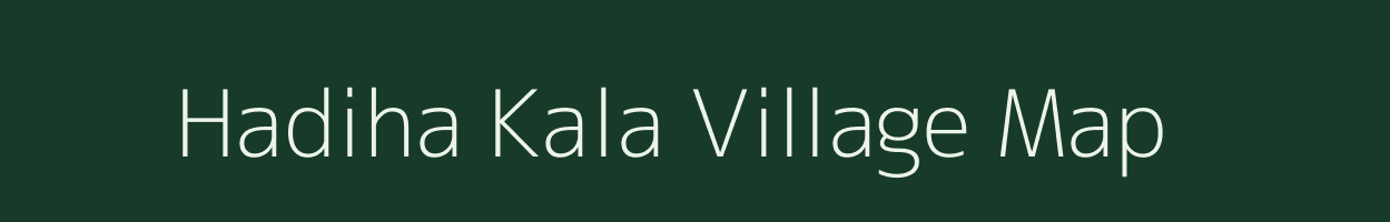 Hadiha Kala village map in Uttar Pradesh