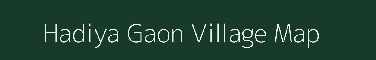 Hadiya Gaon village map in Uttarakhand