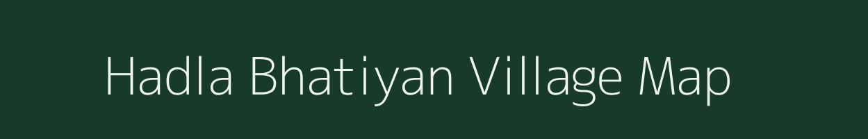 Hadla Bhatiyan village map in Rajasthan