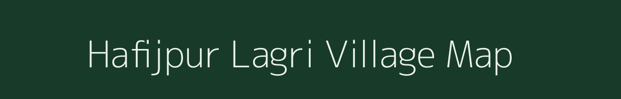 Hafijpur Lagri village map in Uttar Pradesh