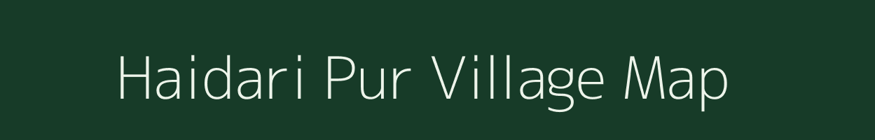 Haidari Pur village map in Uttar Pradesh