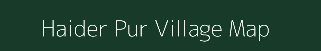 Haider Pur village map in Uttar Pradesh